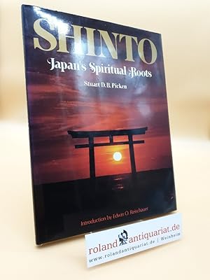 Bild des Verkufers fr Shinto, Japan's Spiritual Roots zum Verkauf von Roland Antiquariat UG haftungsbeschrnkt