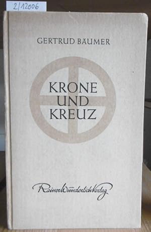 Imagen del vendedor de Krone und Kreuz. a la venta por Versandantiquariat Trffelschwein