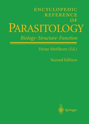 Bild des Verkufers fr Encyclopedic reference of parasitology : Biology, structure, function. zum Verkauf von Antiquariat Thomas Haker GmbH & Co. KG