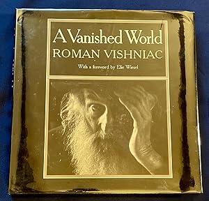 A VANISHED WORLD; With a Foreword by Elie Wiesel