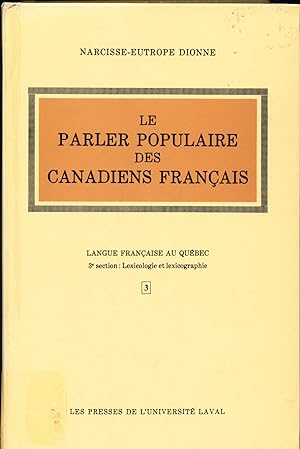 Bild des Verkufers fr Le Parler Populaire des Canadiens Francais zum Verkauf von avelibro OHG
