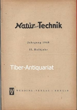 Natur und Technik. Heft 16 - 23. Jahrgang 1948. II. Halbjahr. Halbmonatsschrift für alle Freunde ...