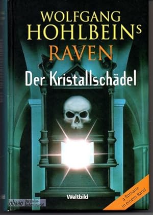 Wolfgang Hohlbeins Raven - Der Kristallschädel (4 Romane)