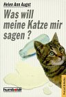 Bild des Verkufers fr Was will meine Katze mir sagen?. von. [Zeichn.: Heinz Bogner] / Humboldt-Taschenbuch ; 557 : Praktische Ratgeber zum Verkauf von Antiquariat Buchhandel Daniel Viertel