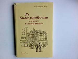D's Kraachenknöbbchen und andere Kasseläner Klassiker : Gedichte. hrsg. von Karl Branner