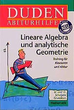 Seller image for Duden-Abiturhilfen; Teil: Mathematik. Lineare Algebra und analytische Geometrie / Grundkurs., (12./13. Schuljahr) / Ingrid Knoche . for sale by Antiquariat Buchhandel Daniel Viertel