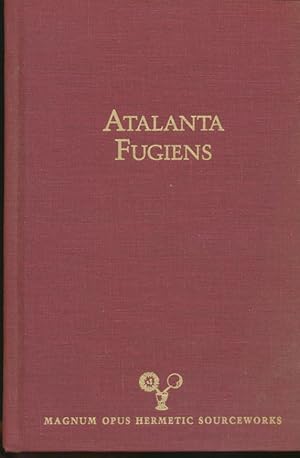 Atalanta fugiens : an edition of the fugues, emblems, and epigrams Magnum Opus Hermetic Sourcewor...