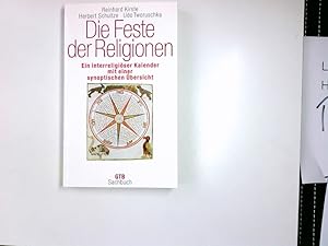 Bild des Verkufers fr Die Feste der Religionen : ein interreligiser Kalender mit einer synoptischen bersicht. Reinhard Kirste ; Herbert Schultze ; Udo Tworuschka / Gtersloher Taschenbcher ; 771 : GTB-Sachbuch zum Verkauf von Antiquariat Buchhandel Daniel Viertel