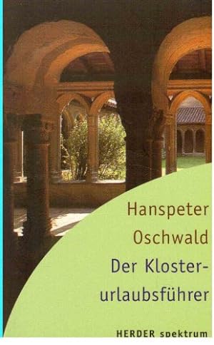 Seller image for Der Klosterurlaubsfhrer. Herder-Spektrum ; Bd. 4838 for sale by Antiquariat Buchhandel Daniel Viertel