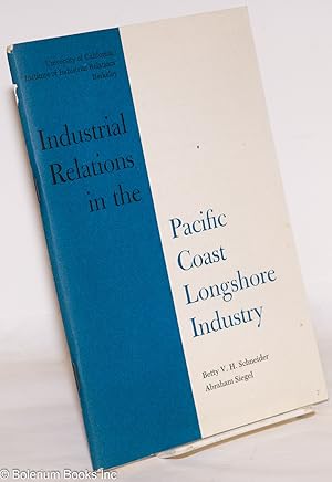 Seller image for Industrial relations in the Pacific Coast longshore industry for sale by Bolerium Books Inc.