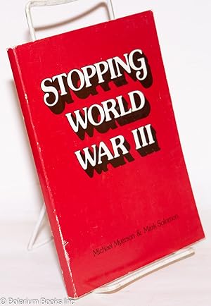 Bild des Verkufers fr Stopping World War III zum Verkauf von Bolerium Books Inc.
