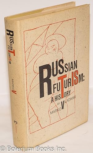 Seller image for Russian Futurism: A History for sale by Bolerium Books Inc.