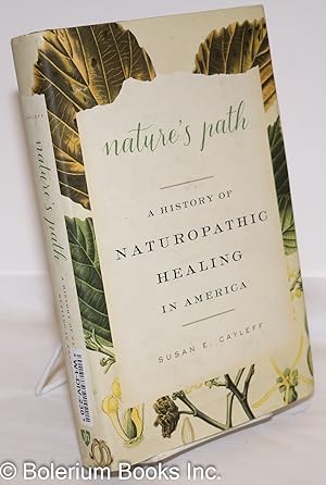 Seller image for Nature's Path: A History of Naturopathic Healing in America for sale by Bolerium Books Inc.