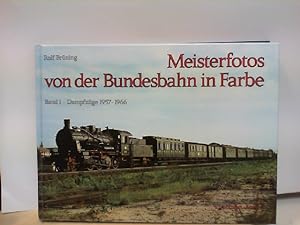 Meisterfotos von der Bundesbahn in Farbe. Band 1. Dampfzüge 1957 - 1966.