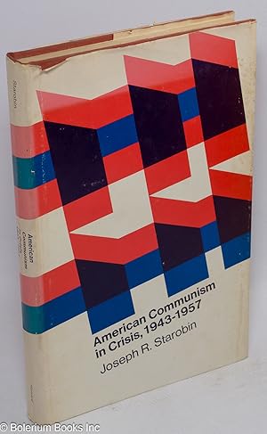 Immagine del venditore per American Communism in crisis, 1943-1957 venduto da Bolerium Books Inc.