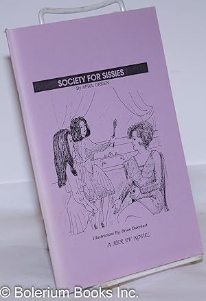 Bild des Verkufers fr Society for Sissies zum Verkauf von Bolerium Books Inc.
