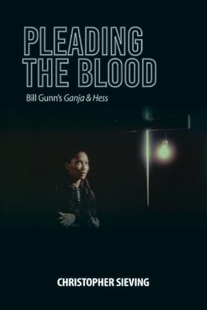 Immagine del venditore per Pleading the Blood : Bill Gunn's Ganja & Hess venduto da GreatBookPrices