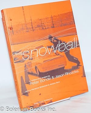 The Snowball: A Collaborative Project by Peter Bonde & Jason Rhoades