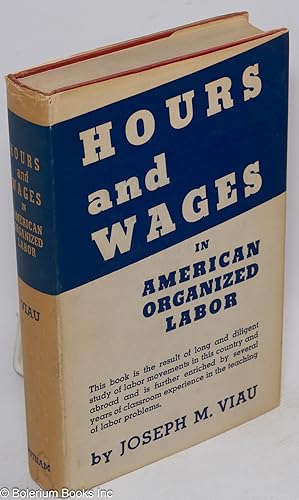 Hours and wages in American organized labor