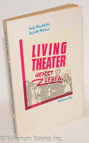 Seller image for Living Theater/Heisst leben von einer die ausog, das leben zu lernen for sale by Bolerium Books Inc.