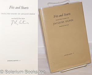 Living Hand #2: Fits and Starts: selected poems of Jacques Dupin [signed by Auster]