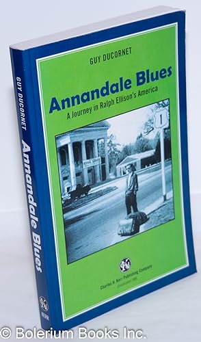 Bild des Verkufers fr Annandale Blues: A Journey in Ralph Ellison's America zum Verkauf von Bolerium Books Inc.