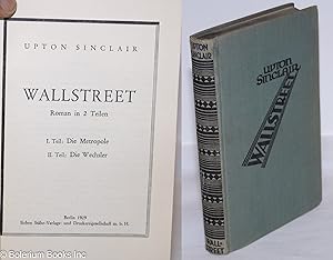 Wallstreet, Roman in 2 Teilen. I. Teil: Die Metropole. II. Teil: Die Wechsler. [Translated by] He...