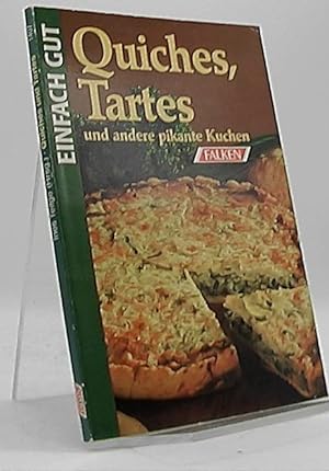 Seller image for Quiches, Tartes und andere pikante Kuchen. Einfach gut. for sale by Antiquariat Unterberger