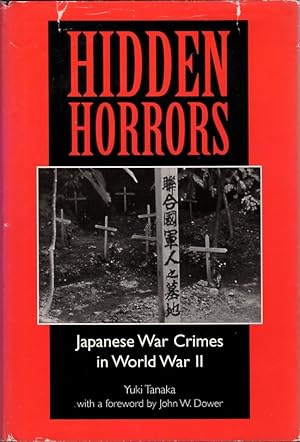 Imagen del vendedor de Hidden Horrors: Japanese War Crimes in World War II a la venta por Clausen Books, RMABA