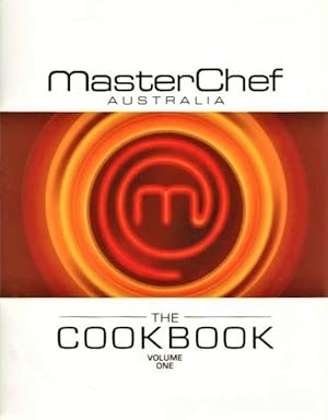 Seller image for MasterChef Australia The Cookbook: Volume One for sale by Goulds Book Arcade, Sydney