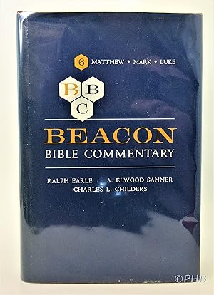 Seller image for Beacon Bible Commentary, Volume 6: Matthew, Mark, Luke for sale by Post Horizon Booksellers