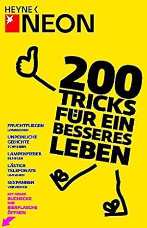 200 Tricks für ein besseres Leben. hrsg. von Marc Schürmann / Neon