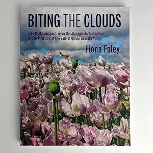 Biting The Clouds: A Badtjala Perspective on the Aboriginals Protection and Restriction of the Sa...