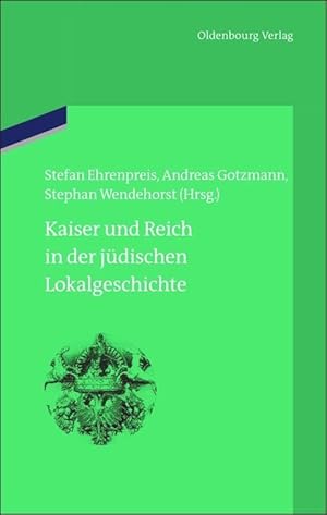 Seller image for Kaiser und Reich in der jdischen Lokalgeschichte for sale by moluna