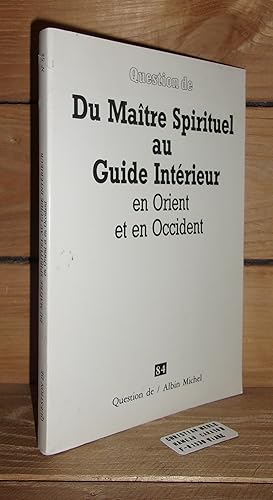 Bild des Verkufers fr DU MAITRE SPIRITUEL AU GUIDE INTERIEUR EN ORIENT ET EN OCCIDENT zum Verkauf von Planet's books