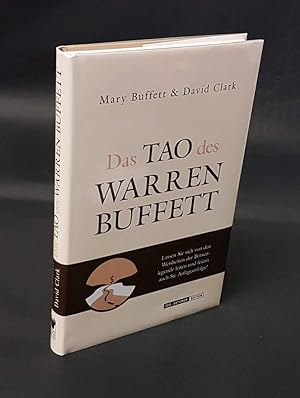 Seller image for Das Tao des Warren Buffett. Lassen Sie sich von den Weisheiten der Brsenlegende leiten und feiern auch Sie Anlageerfolge! for sale by Antiquariat Dennis R. Plummer