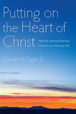 Imagen del vendedor de Putting on the Heart of Christ: How the Spiritual Exercises Invite Us to a Virtuous Life (Paperback or Softback) a la venta por BargainBookStores