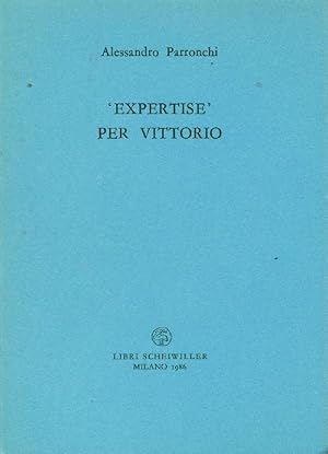 Bild des Verkufers fr Expertise" per Vittorio zum Verkauf von Studio Bibliografico Marini