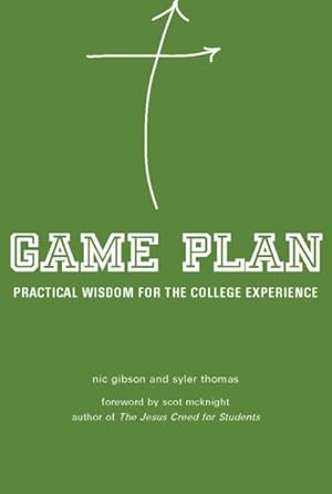 Image du vendeur pour Game Plan : Practical Wisdom for the College Experience mis en vente par GreatBookPricesUK