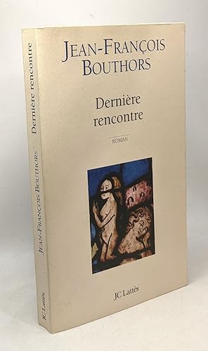 Immagine del venditore per Dernire rencontre : roman venduto da crealivres