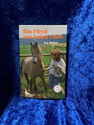 Seller image for Ein Pferd um jeden Preis [Aus d. Engl. bertr. von Frauke Brauns] for sale by Antiquariat Jochen Mohr -Books and Mohr-