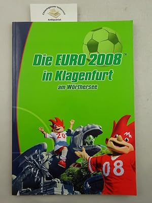 Die Euro 2008 TM in Klagenfurt am Wörthersee.