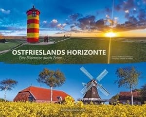 Bild des Verkufers fr Ostfrieslands Horizonte : Eine Bilderreise durch Zeiten zum Verkauf von AHA-BUCH GmbH