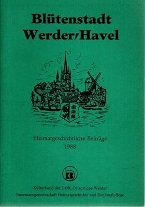 Blütenstadt Werder / Havel, Heimatgeschichtliche Beiträge
