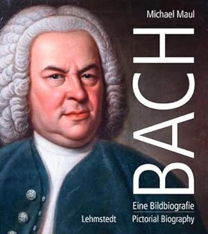 Bild des Verkufers fr Bach : Eine Bildbiografie/A Pictorial Biography zum Verkauf von AHA-BUCH GmbH