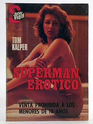 Image du vendeur pour SEXY FLASH 33. SUPERMAN ERTICO (Tom Kalper) Ceres, 1980 mis en vente par Libros Fugitivos
