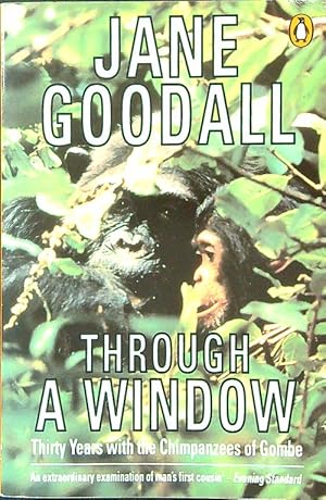 Seller image for Through a Window: Thirty Years with the Chimpanzees of Gombe for sale by Librodifaccia