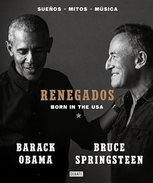 Seller image for Renegados / Renegades : Born in the USA: Suenos-Mitos-Musica -Language: spanish for sale by GreatBookPrices