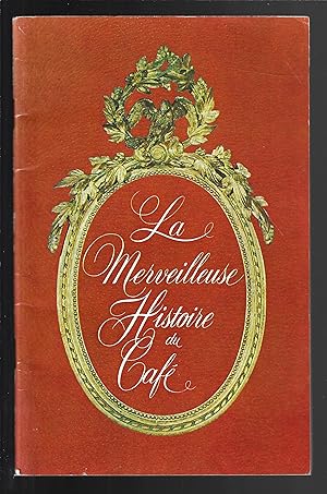 La merveilleuse histoire du café