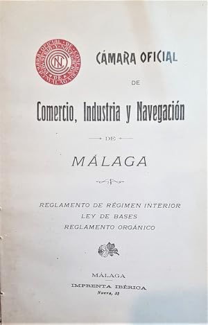 CÁMARA Oficial de Comercio, Industria y Navegación de Málaga. Reglamento de régimen interior. Ley...